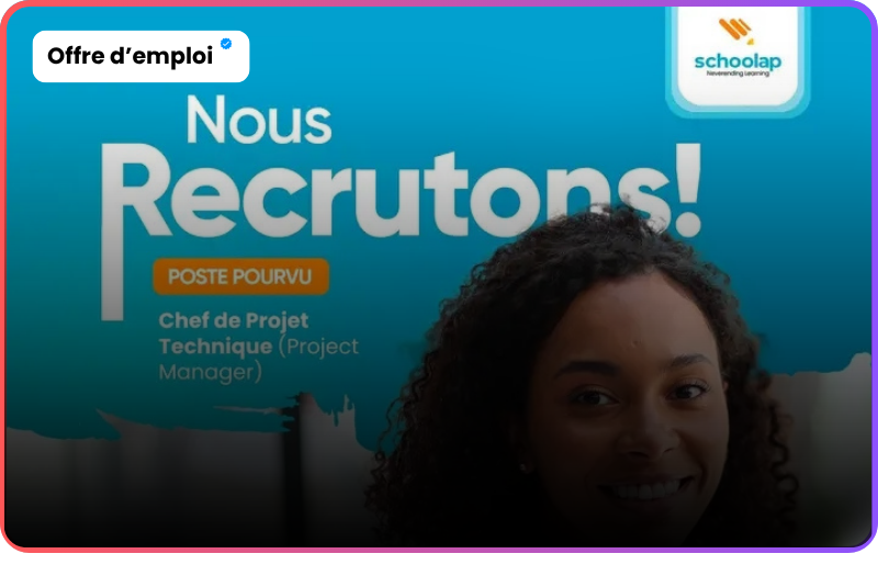Schoolap recrute : Deviens le chef d&rsquo;orchestre de l&rsquo;éducation numérique en Afrique