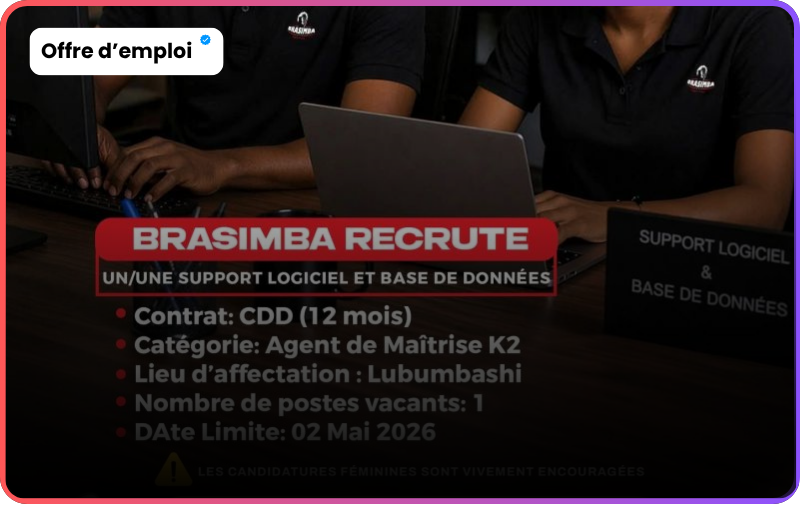 Recrutement support Logiciel Brasimba : Garant de la performance digitale à Lubumbashi