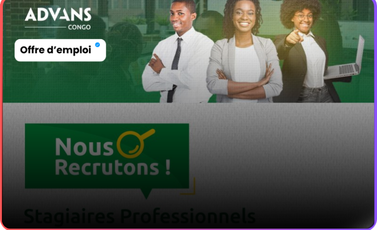 Stagiaires professionnels Advans Congo : Lance ta carrière dans la microfinance