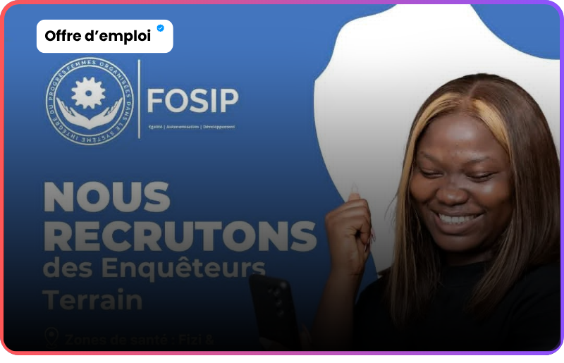 Recrutement des Enquêteurs terrain FOSIP Sud-Kivu : Contribuez au développement sanitaire local